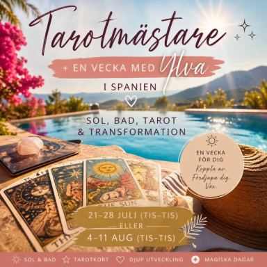 Tarotm&auml;sterutb + en vecka med Ylva 21-28 Juli